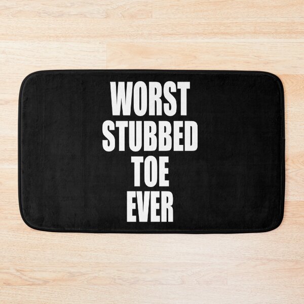 Item preview, WORST STUBBED TOE EVER designed and sold by PuddleMart.
