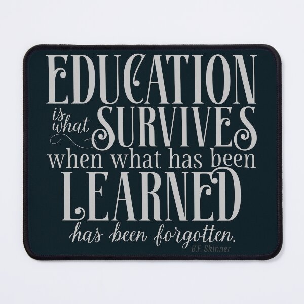 Item preview, Skinner Education Quote designed and sold by abawizard.