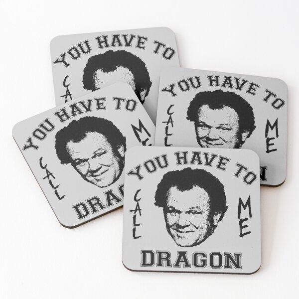 Item preview, Step Brothers You Have To Call Me Dragon designed and sold by Bigfinz.