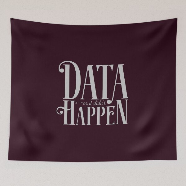 Item preview, Data or It Didn’t Happen  designed and sold by abawizard.
