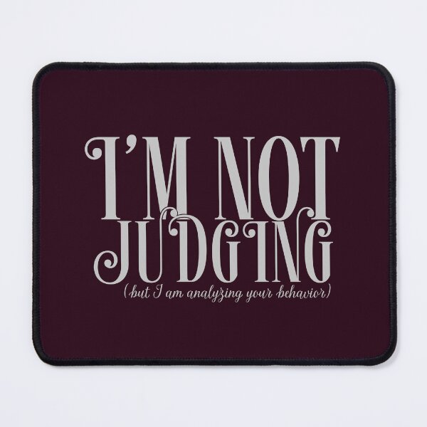 Item preview, I'm Not Judging designed and sold by abawizard.