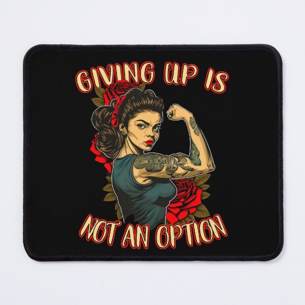 Item preview, Giving Up Is Not A Strong Woman Option designed and sold by druckfun.