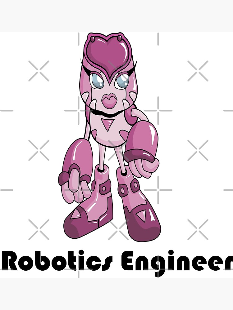 "Robotics Engineer Robot Girl Robotics Engineer Robotics Robot Name