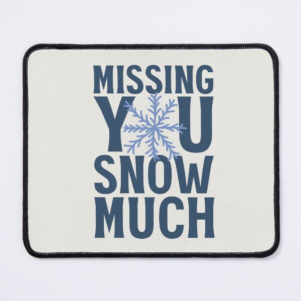 Item preview, Missing you snow much... designed and sold by rebeccadiak57.