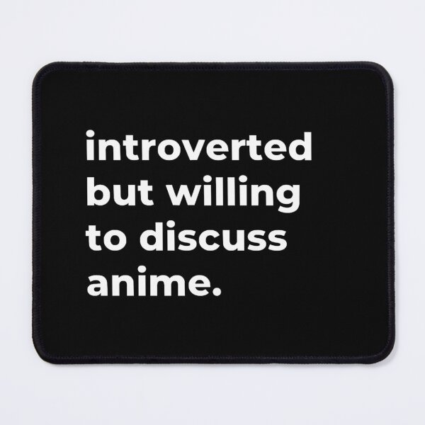 Item preview, Introvertido pero dispuesto a hablar de anime designed and sold by IntrovertWorld.