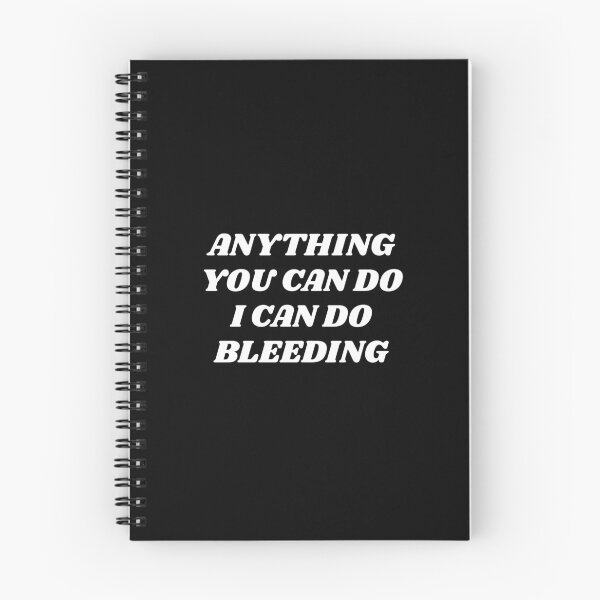 Item preview,  Anything You Can Do I Can Do Bleeding  designed and sold by Inspirationmotivation.