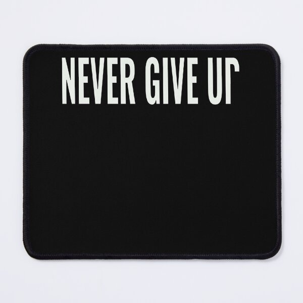 Item preview, Never give up? designed and sold by CottagePop.
