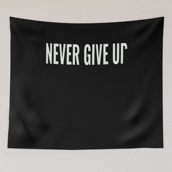 Item preview, Never give up? designed and sold by CottagePop.