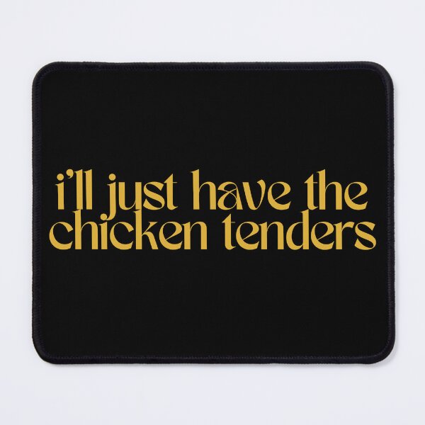 Item preview, i'll just have the chicken tenders designed and sold by Innovativeartco ⭐⭐⭐⭐⭐(12k).