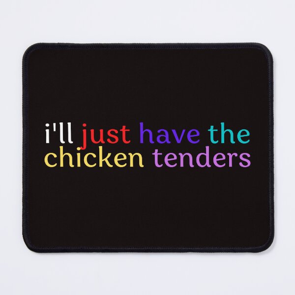 Item preview, i'll just have the chicken tenders designed and sold by Innovativeartco ⭐⭐⭐⭐⭐(12k).