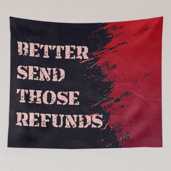 Item preview, Better Send Those Refunds Classic Design by Mehroz designed and sold by FunPurchase.