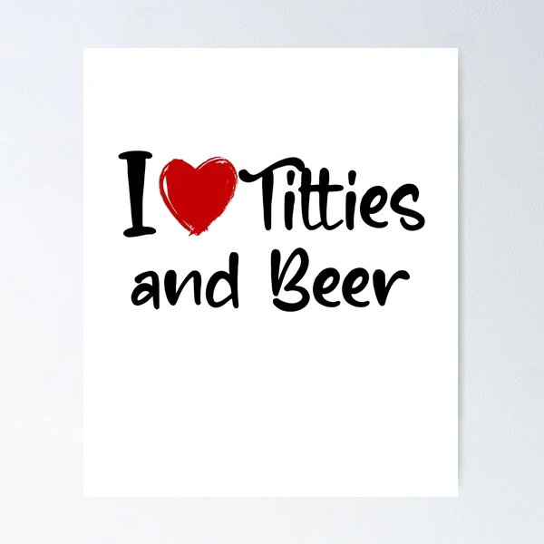 I Love Titties And Beer | Sticker