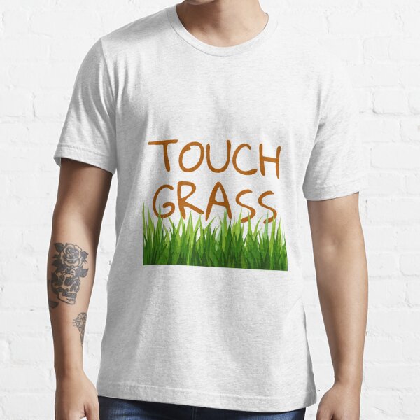 Funny Meme Gift Touch Grass Poster for Sale by kmcollectible