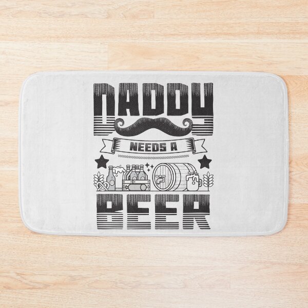 Item preview, Daddy needs a beer Funny Quote designed and sold by VichallanStudio.