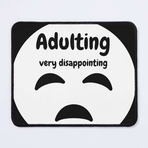Item preview, Adulting very disappointing designed and sold by Exacto.