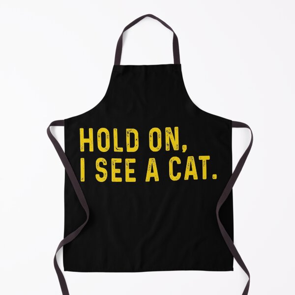 Item preview, Hold On I See A Cat Funny Cat Lovers designed and sold by Sofia Stor ⭐⭐⭐⭐⭐.