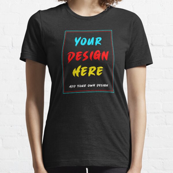 Make Your Own T Shirts for Sale Redbubble