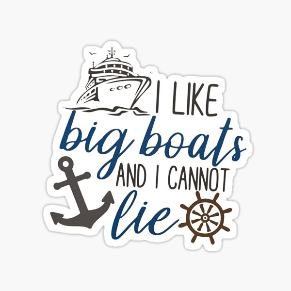 Item preview, I like Big Boats and I Cannot Lie designed and sold by allyciaa.