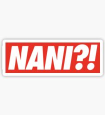 NANI?! Sticker