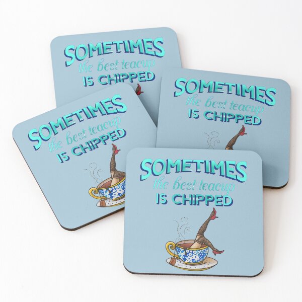 Item preview, Sometimes the best teacup is chipped quote  designed and sold by Corinne Alexa Jackson.