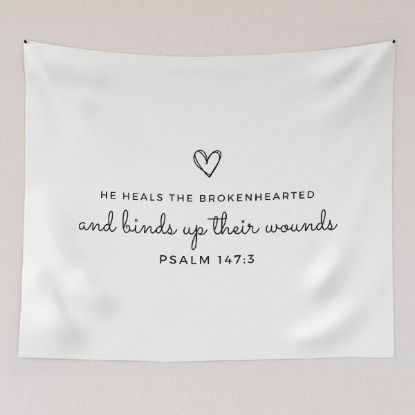 Item preview, He Heals the Brokenhearted and Binds Up Their Wounds Psalm 147:3 designed and sold by JCL Design Studio.