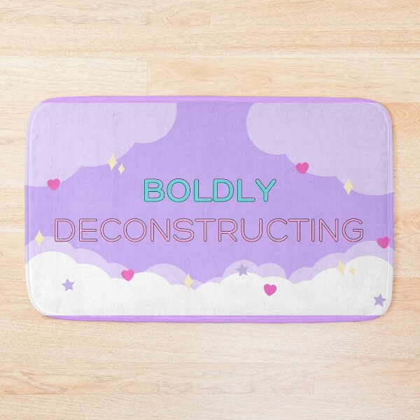 Item preview, Boldly Deconstructing designed and sold by Nsideoutpumpkin.