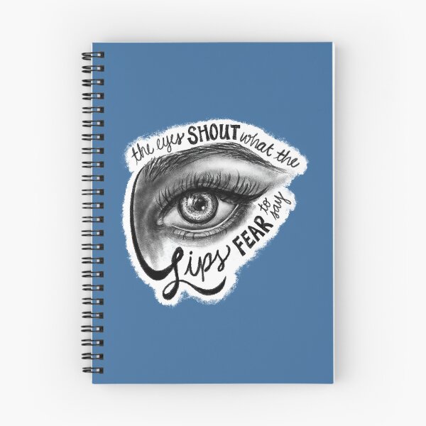 Item preview, The Eyes Shout What The Lips Fear To Say designed and sold by Olivia Ossege.