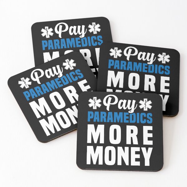 Item preview, Pay Paramedics More Money - Funny Paramedic  designed and sold by T-shirt For You.