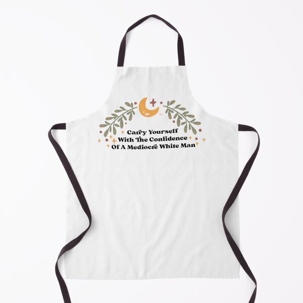Item preview, Carry Yourself With The Confidence Of A Mediocre White Man designed and sold by KMIKBAL7.