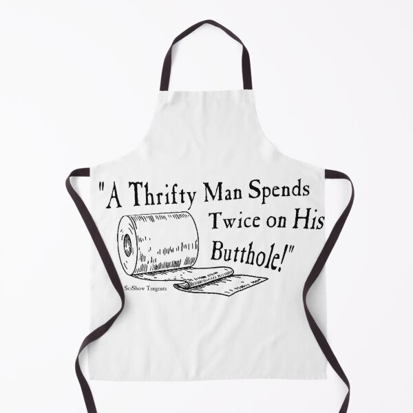 Item preview, Very Salient SciShow Tangents Quote "A Thrifty Man Spends Twice on His Butthole" designed and sold by hyperfix8ion.