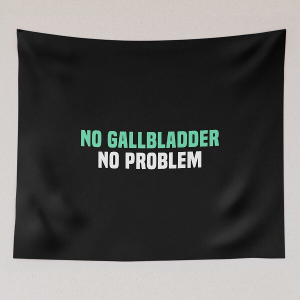 Item preview, No Gallbladder No Problem - Funny Gallbladder Surgery designed and sold by T-shirt For You.