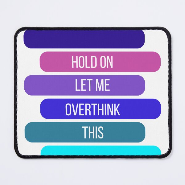 Item preview, Hold on Let Me Overthink This designed and sold by AntiJolly.