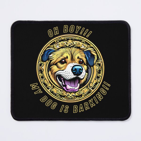 Item preview, Oh Boy My Dog Is Barking Happy Dog Puppy designed and sold by kubix81.
