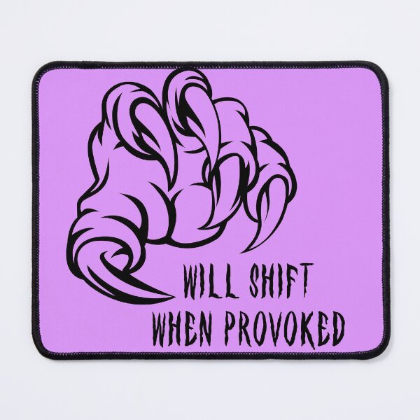 Item preview, Will Shift When Provoked designed and sold by P.S. Nail.
