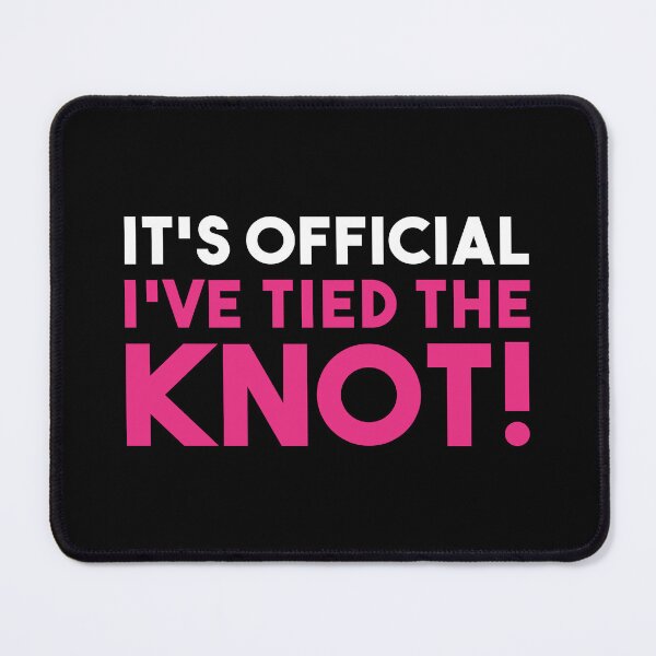 Item preview, It's Official I've Tied The Knot - Funny Tied Tubes designed and sold by T-shirt For You.