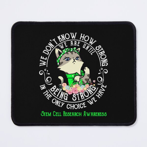 Item preview, Stem Cell Research Awareness - WE ARE UNTIL BEING STRONG IN THE ONLY CHOICE WE HAVE designed and sold by RekaJoJo.
