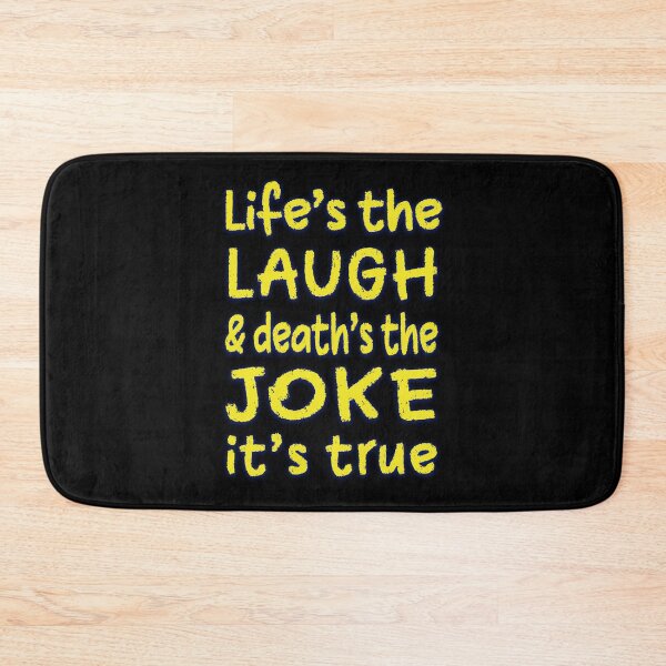 Item preview, Life's the Laugh (Bright Side of Life) designed and sold by dev11588.