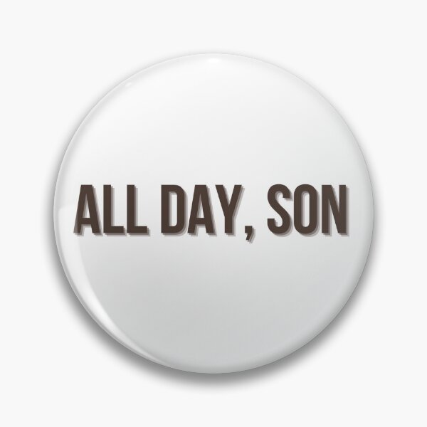 Item preview, All Day, Son Schmidt Quote designed and sold by lexagracecreate.