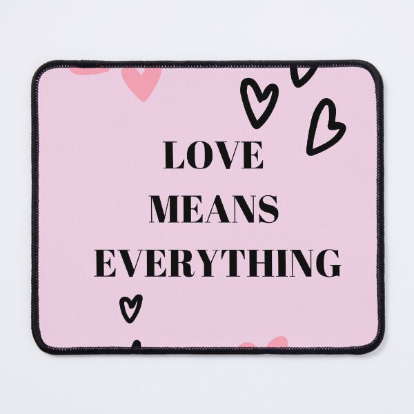 Item preview, Love Means Everything designed and sold by PreciousSP.