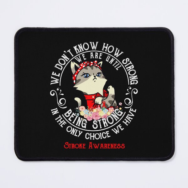 Item preview, Stroke Awareness - WE ARE UNTIL BEING STRONG IN THE ONLY CHOICE WE HAVE designed and sold by RekaJoJo.