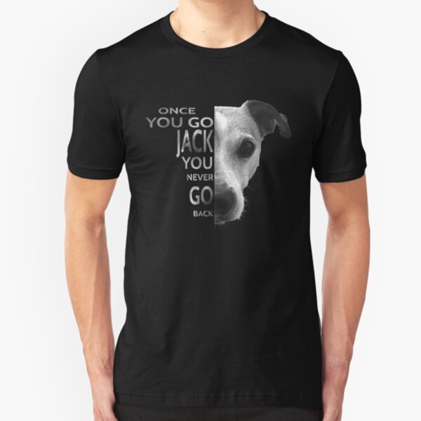 Once You Go Jack You never go Back Jack Russell Terrier T-Shirt for Dog Lover Slim Fit T-Shirt