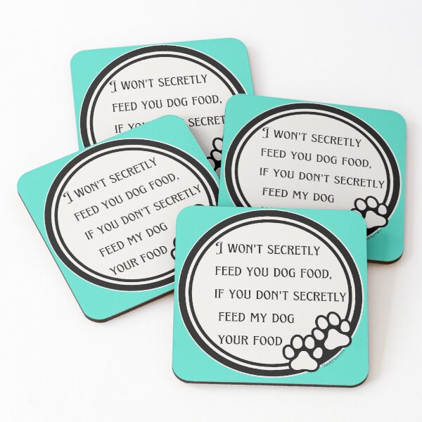 Item preview, I won't secretly feed you dog food if you don't secretly feed my dog your food designed and sold by SlayItHonestly.