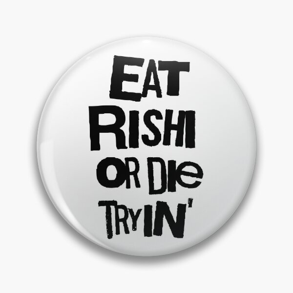 Item preview, Eat Rishi or Die Tryin designed and sold by Rigipedia.
