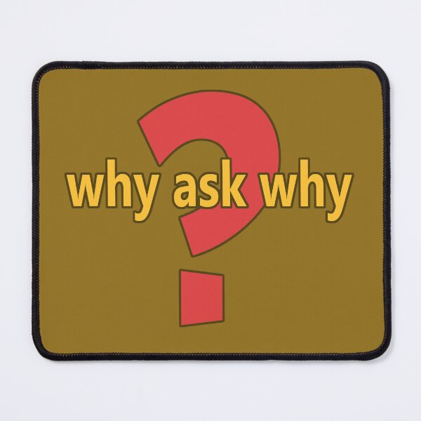 Item preview, Why Ask Why designed and sold by Rick Paller.