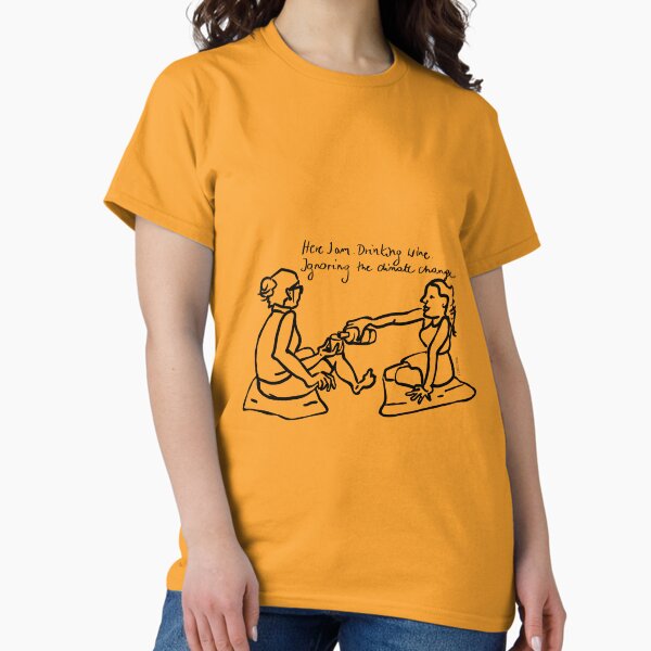 IN CLIMATE CHANGE DENIAL Classic T-Shirt