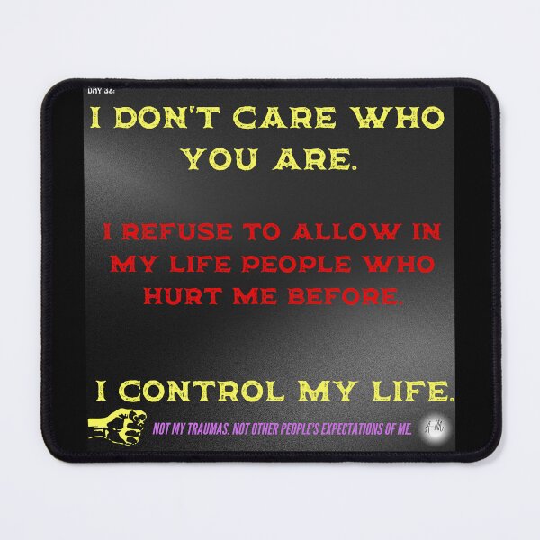 Item preview, Day 38 of the year: I refuse to allow in my life people who hurt me before designed and sold by BuddyBoots.