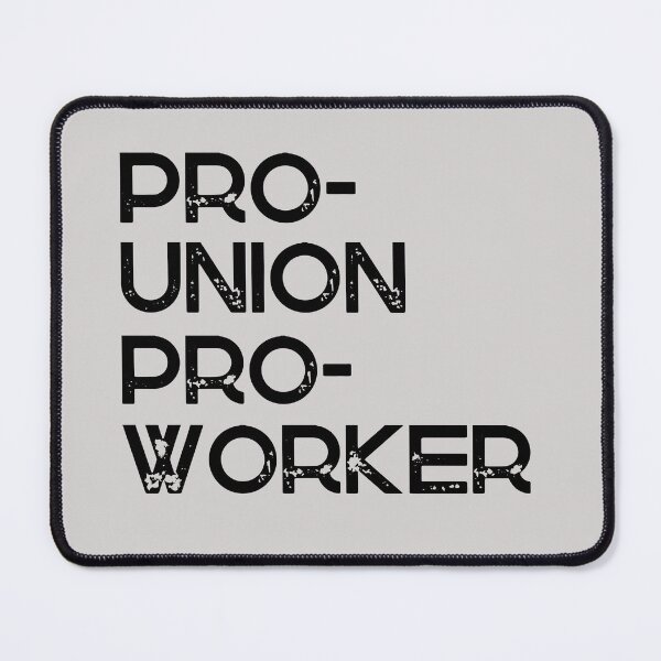 Item preview, pro-union_worn 1_black text designed and sold by quinnhopp.