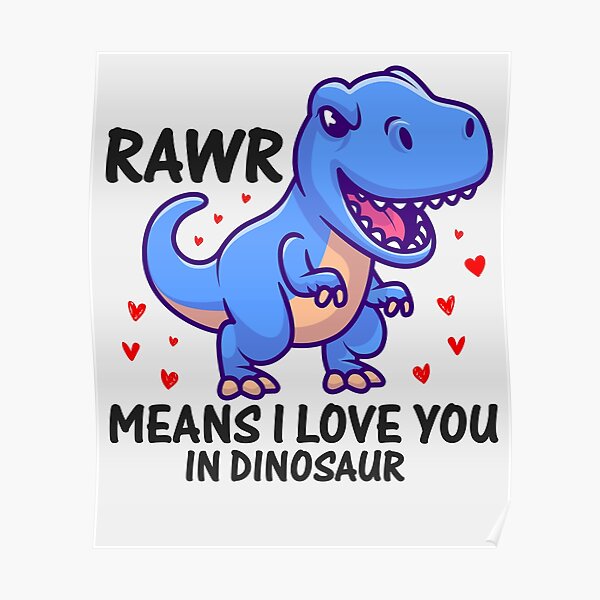 Pósters: Rawr Significa Te Amo En Dinosaurio | Redbubble