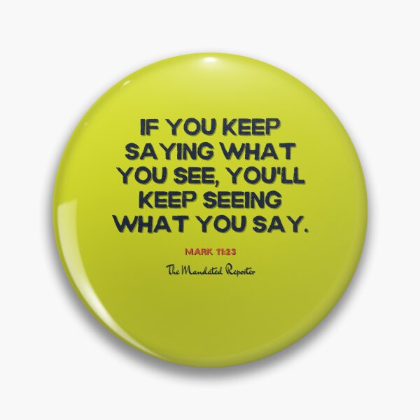 Item preview, You Will Have What You Say | Mark 11:23 - Sunshine designed and sold by TheReporter1.
