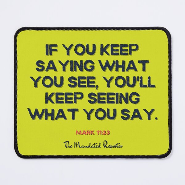Item preview, You Will Have What You Say | Mark 11:23 - Sunshine designed and sold by TheReporter1.
